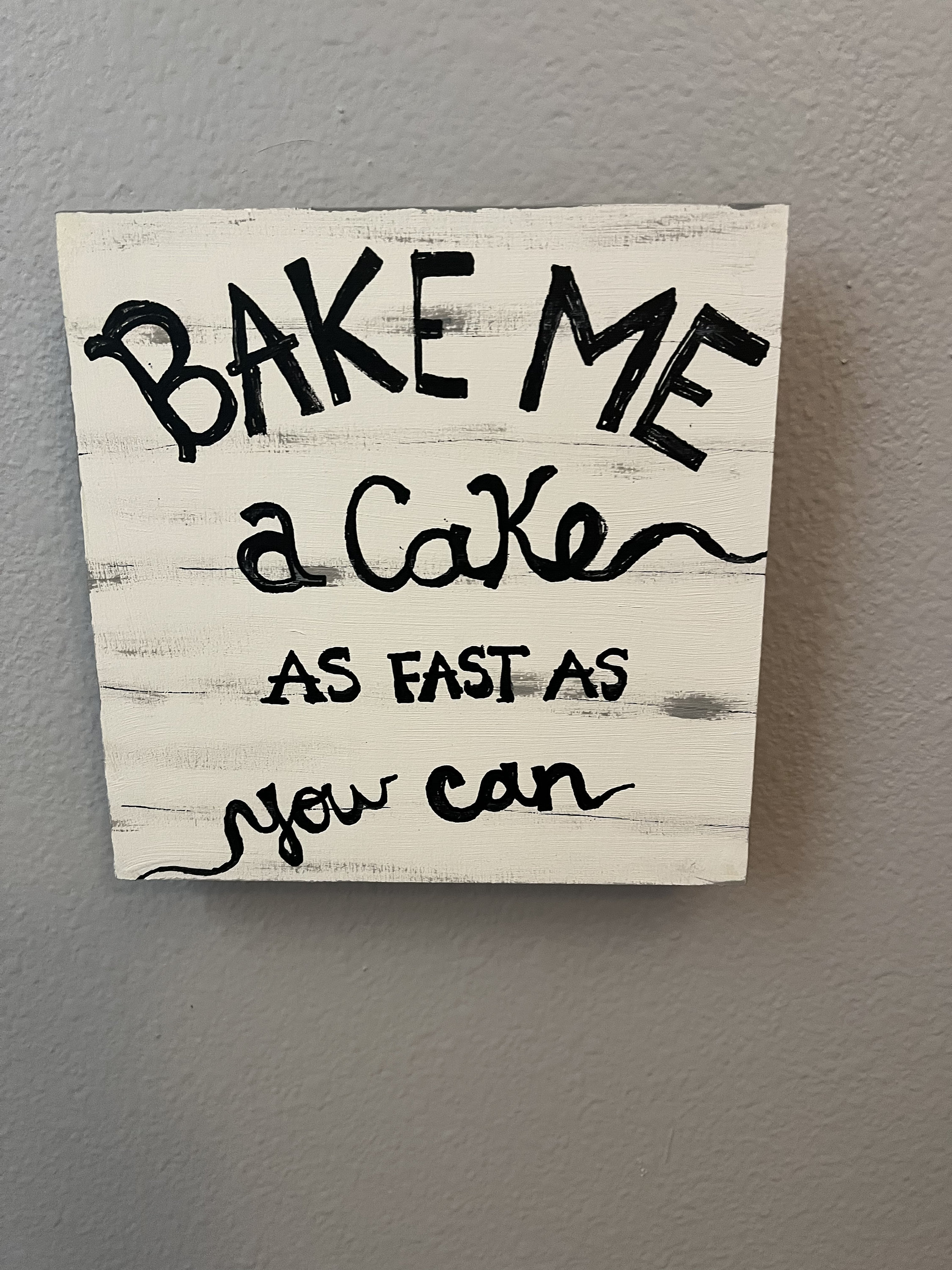 Making Cake First Sign Make Me a Cake as Fast as You Can Sign - Etsy