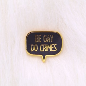 Be Gay Do Crimes Enamel Pin | NITW Night in the Woods Inspired Pin