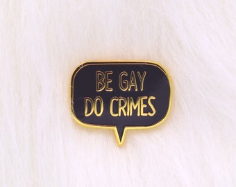 Be Gay Do Crimes Enamel Pin | NITW Night in the Woods Inspired Pin