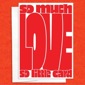 So Much Love So Little Card: Funny Greeting for Any Occasion