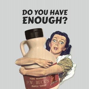Do You Have Enough Maple Syrup art print |  funny art
