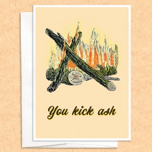 You Kick Ash Card, funny greeting card, Friendship Card, Thinking of you card, Just Because, encouragement card, good luck, any occasion
