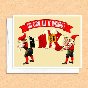 Funny &#39;Oh Come All Ye Weirdos&#39; Christmas Card