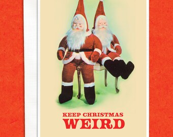 Keep Christmas Weird Santa Holiday Card: Funny Greeting Card