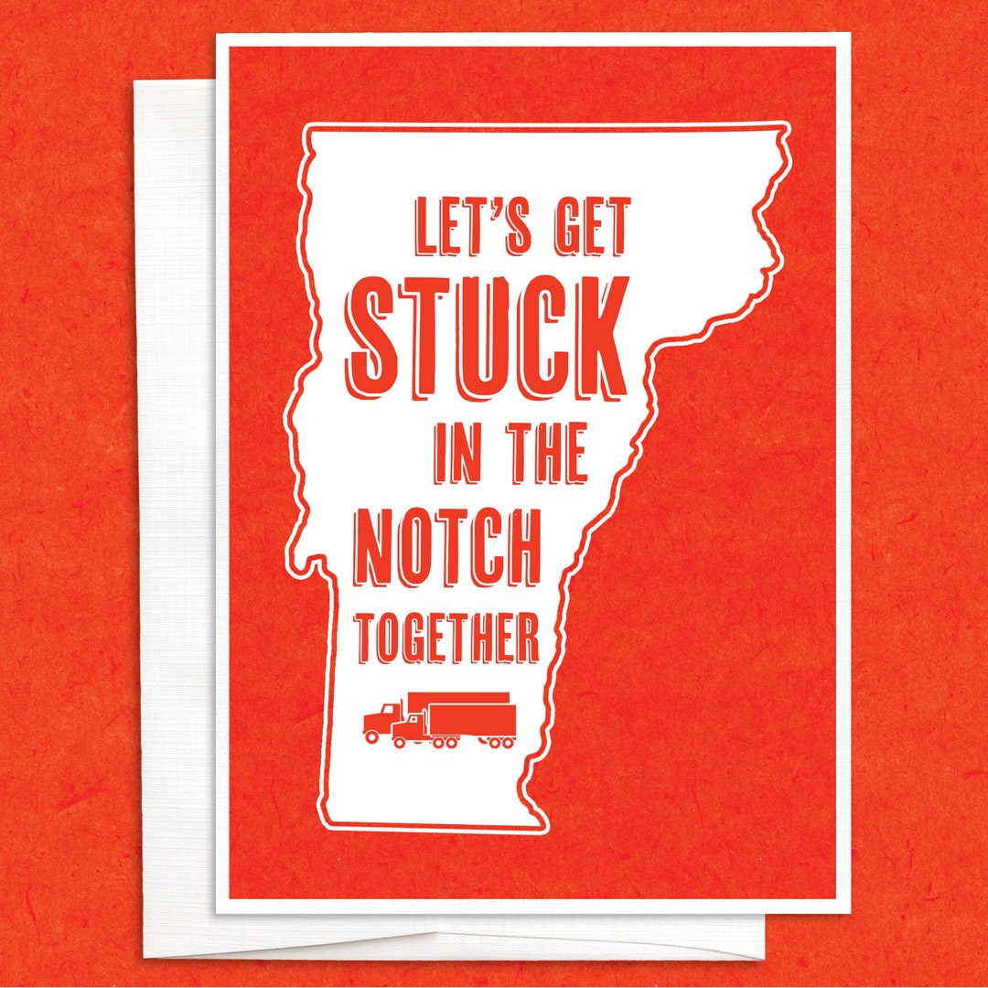 Stuck in the Notch Together Funny Vermont Greeting Card, Love Card - Etsy