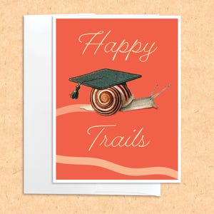 Carte de remise des diplômes escargot drôle Happy Trails