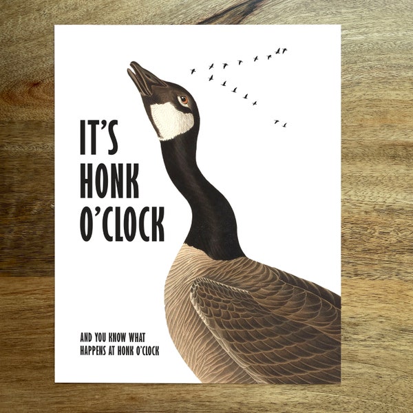 Honk O'Clock Goose art print, funny art, bird art, canada goose