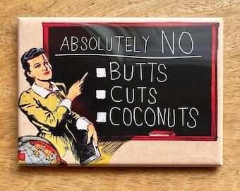 Funny Magnet, Retro Teacher, No Butts, No Cuts, No Coconuts, 2.5x3.5 Inch Fridge Magnet