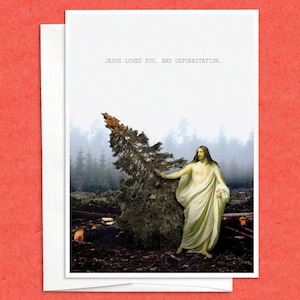 Jésus vous aime et la déforestation, carte, carte de voeux drôle, carte originale, irrévérencieuse, carte environnementale, toute occasion