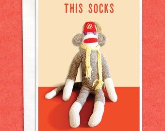 This Socks Sock Monkey card, sympathy card, Friendship Card, Thinking of you card, Funny Greeting Card