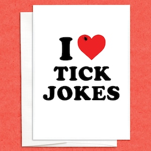I Heart Tick Jokes Card, funny greeting card, insect card, Friendship Card, Thinking of you card, Just Because, any occasion