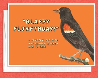 Blappy Flurfthday! birthday card Birthday Card, Funny Greeting Card, humor BDay, bird card, animal card, quirky,