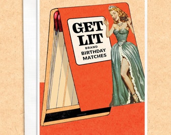 Get Lit Birthday Matches Birthday Card, Funny Greeting Card, card for her, gift for her, humor BDay, funny birthday card