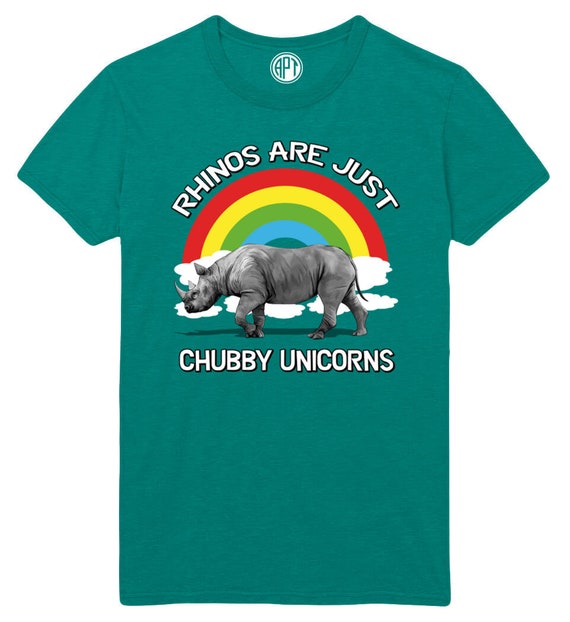 Rhinos Are Just Chubby Unicorns Unisex 