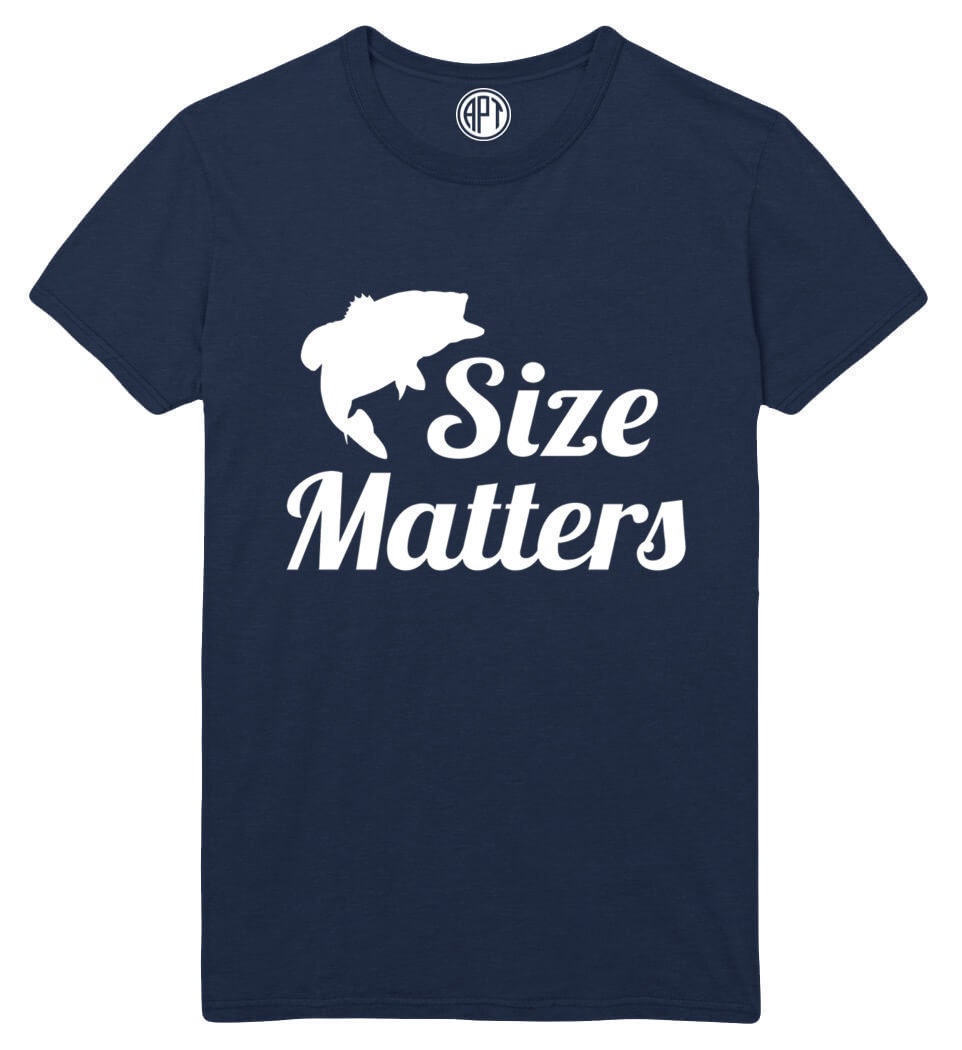 Size Matters Fishing Tee Shirt in adult unisex T-Shirt Sizes in Regular and Big & Tall