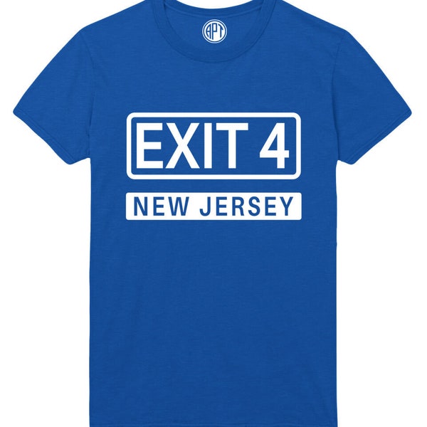 Exit 4 New Jersey, New Jersey What Exit Adult Unisex Printed Tee Shirt in Regular and Big & Tall Sizes SM to 7XL and Large Tall to 5XLT