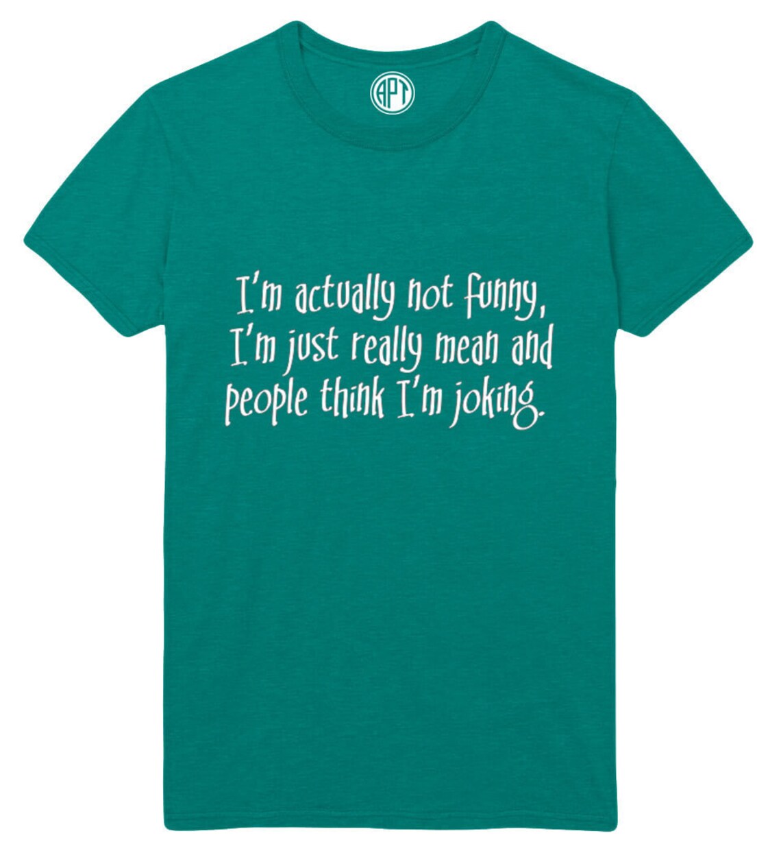 I m Actually Not Funny I m Just Really Mean People Etsy