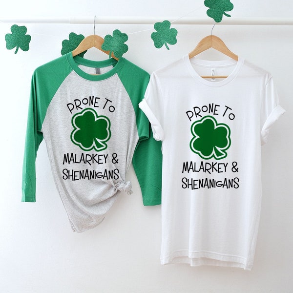 St. Patrick’s Day shirts - his and hers St. Patty’s Day graphic tees - prone to malarkey and shenanigans- funny St. Paddy’s Day party tees