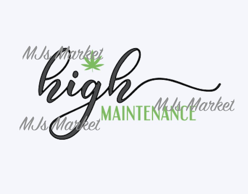 Download SVG File High Maintenance SVG Cut File Only Weed 420 | Etsy