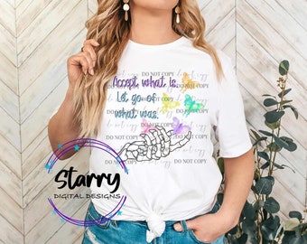 Accept what is... Let go of what was PNG Digital Download