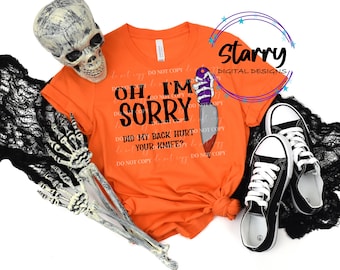 Oh, I’m Sorry. Did my back hurt your knife? PNG Digital Download