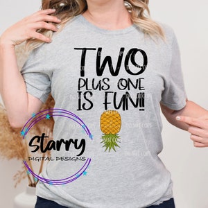 Two plus one is fun! PNG DIGITAL DOWNLOAD Lifestyle upside down pineapple