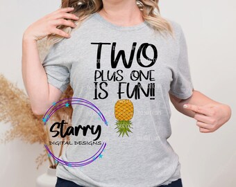 Two plus one is fun! PNG DIGITAL DOWNLOAD Lifestyle upside down pineapple