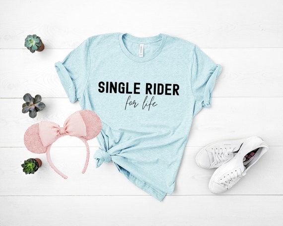 disney single rider shirt