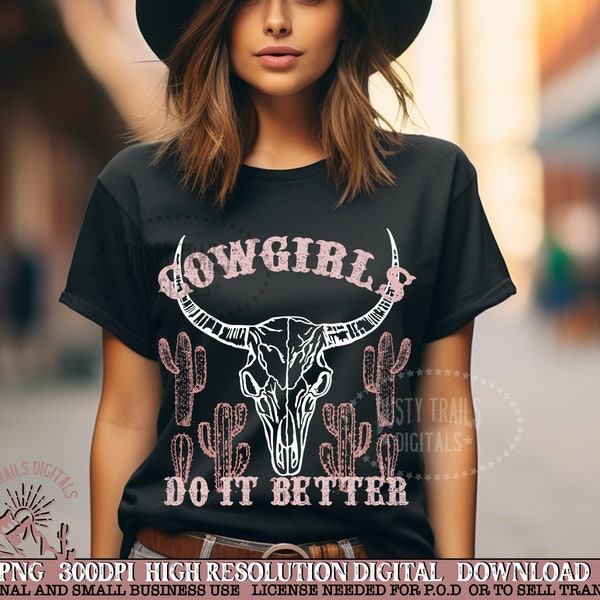 Cowgirls Do It Better png, Digital Download, Country Png, Desert Png, Western Designs Png.