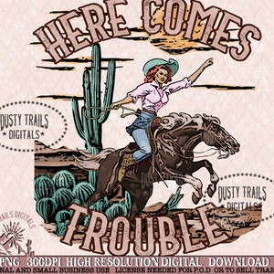 Here Comes Trouble, Digital Downloads, Country music png, Western shirt design, Sublimation design, Bride and Bridesmaid.