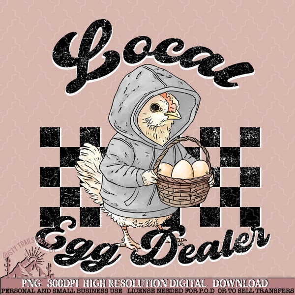 Local Egg Dealer PNG,  FUNNY Egg, Digital download, Sublimation design, Chicken, Farm Life png, Western, Chicken Egg