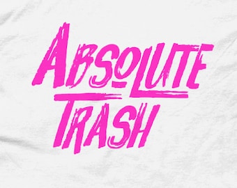 John Waters' T shirt, Absolute Trash Statement tshirt , Black , White , Camp, Queer, Trash, Ru Paul's Drag Race T Shirt