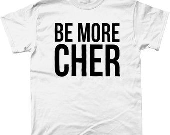 CHER Tシャツ、Be more Cher、白、ディーバ、LGBT Tシャツ、ゲイアイコン、キャンプ、