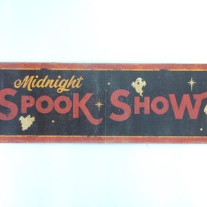 Midnight Spook Show Handgemachtes Schild - Klassiker, Kult, Horror, Freak Show, Geistershow, Jahrmarkt, Rummelplatz.
