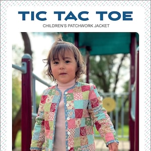 May include: A child wearing a colorful patchwork jacket with a button-up front. The jacket is made of various fabric squares in shades of pink, green, and blue. The text "TIC TAC TOE CHILDREN'S PATCHWORK JACKET" is at the top of the image.