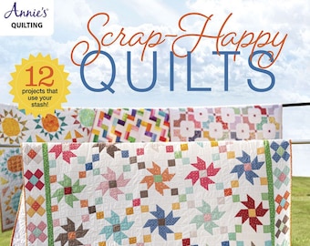 Scrap-Happy Quilts Book from Annie's