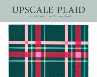 Upscale Plaid Quilt Pattern from Lo & Behold Stitchery*Plaid Quilt Pattern*Plaid Pillow Pattern*Plaid Placemat Pattern*Upscale Plaid Quilt*