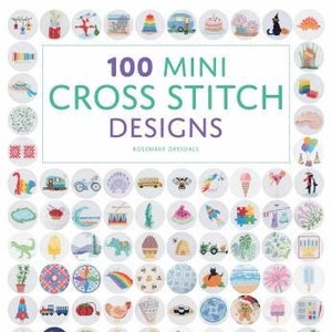100 Mini Cross Stitch from Guild of Master Craftsman*Cross Stitch Patterns*Cross Stitch*Embroidery Patterns*Embroidery*Mini Cross Stitch*
