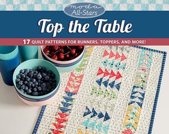 Moda All Stars:  Top The Table Pattern Book