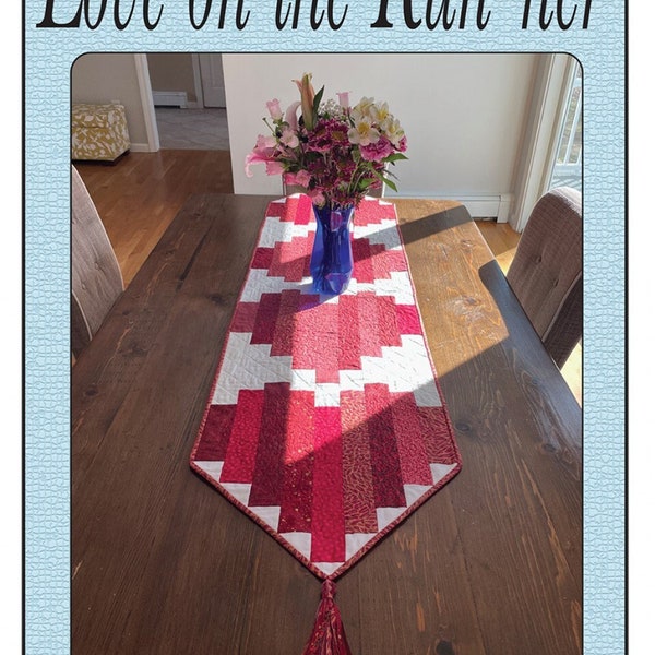 Love on the Run-ner Table Runner Pattern by Quilted Garden Designs*Table Runner Pattern*Heart Table Runner*Valentine Table Runner*Hearts