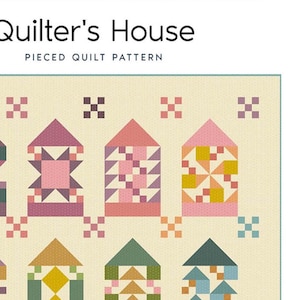Quilter&#39;s House Quilt Pattern by Laundry Basket Quilts *Quilter&#39;s House Quilt Pattern*House Quilt*House Village Pattern*Laundry Basket Quilt