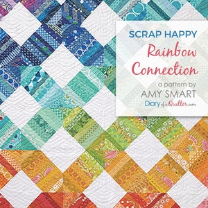 Scrap Happy Rainbow Connection Quilt Pattern*Rainbow Quilt*Scrap Quilt Pattern*Scrap Happy*Scrappy Quilt Pattern*Rainbow Connection Quilt*