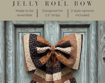 The Big Giant Quilted Jelly Roll Bow Pattern by Lindsey Grace