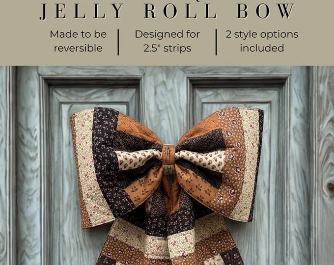 Featured listing image: The Big Giant Quilted Jelly Roll Bow Pattern by Lindsey Grace