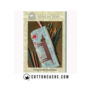 A Dogs Life - Pencil Case Pattern*Pencil Case Pattern*Wool Applique Pattern*Hatched and Patched Pencil Case*