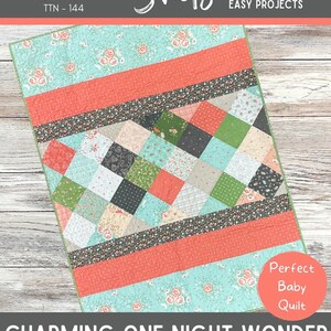 Charming One Night Wonder Quilt Pattern by The Tipsy Needle
