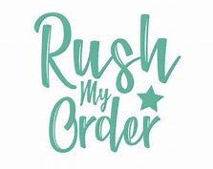 Featured listing image: Put a RUSH on your order