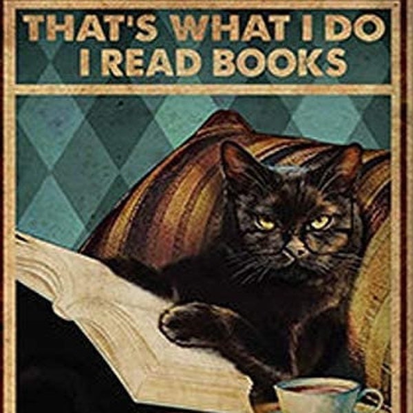 Black Cat I read Books I drink Tea and I know Things Wall Decor 12"x8" Inch Metal Tin Sign | Vintage Art Poster Plaque Home Wall Decor