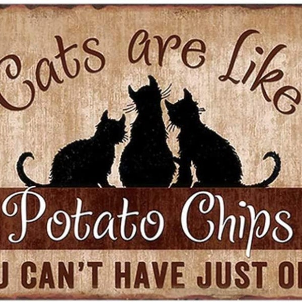 Black Cat I Cats are Like Potato Chips You Can't Have Just One Wall Decor 8x12" Metal Tin Sign | Vintage Art Poster Plaque Home Wall Decor