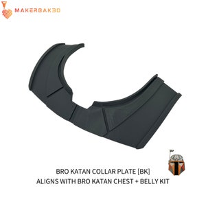May include: A black Bro Katan collar plate, part of a chest and belly kit. The image includes the text "BRO KATAN COLLAR PLATE [BK] ALIGNS WITH BRO KATAN CHEST + BELLY KIT" and a graphic of a helmet.